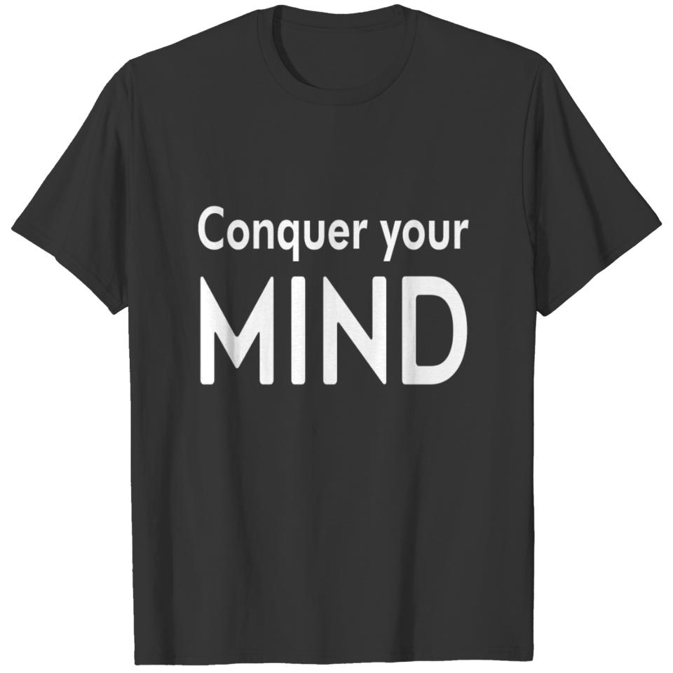 Conquer your mind design T-shirt
