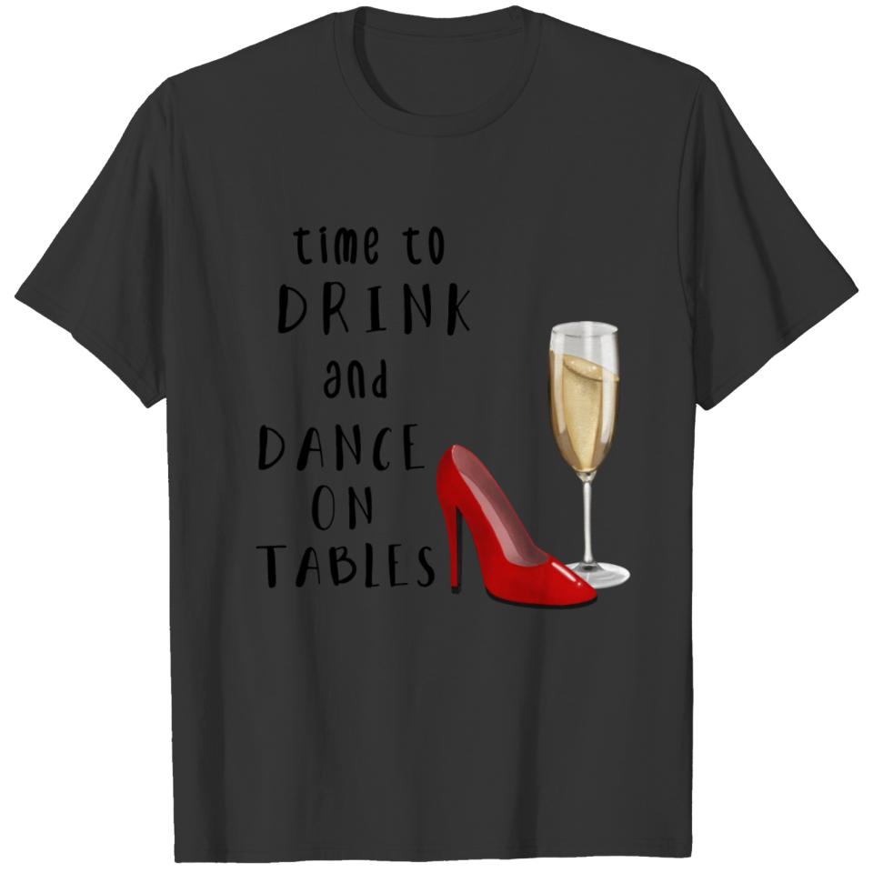 Prosecco - A Drink and Dance on tables T-shirt