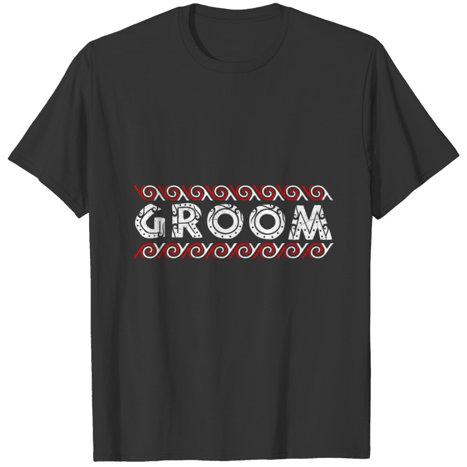 Groom Maori Style T Tattoo Couple Gift Idea T Shirts