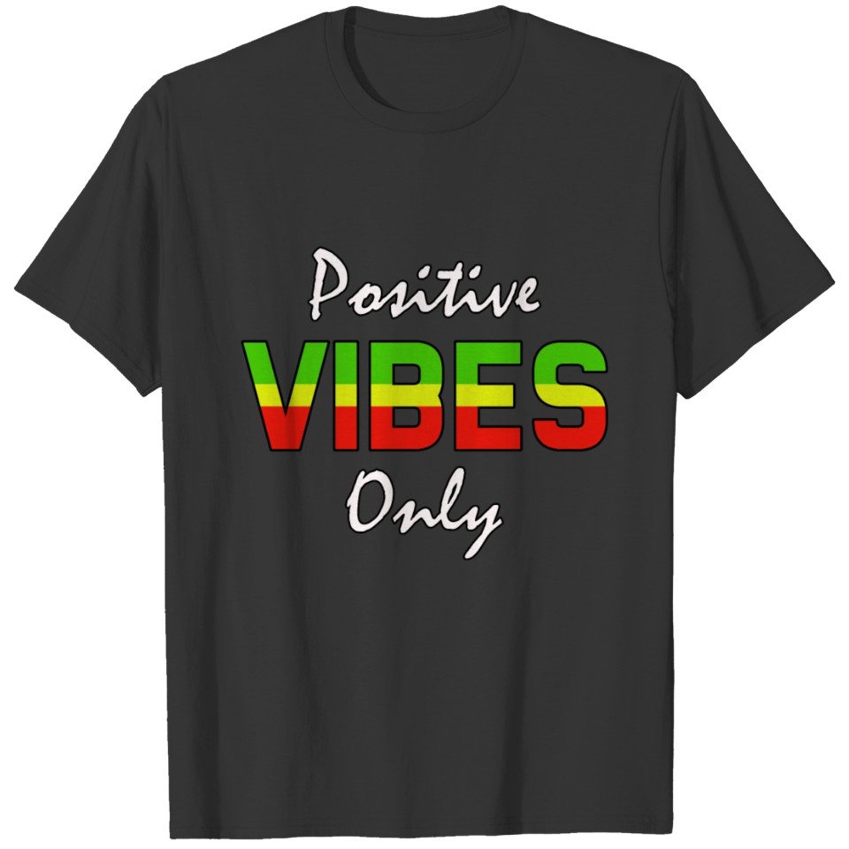 positive vibes only T-shirt