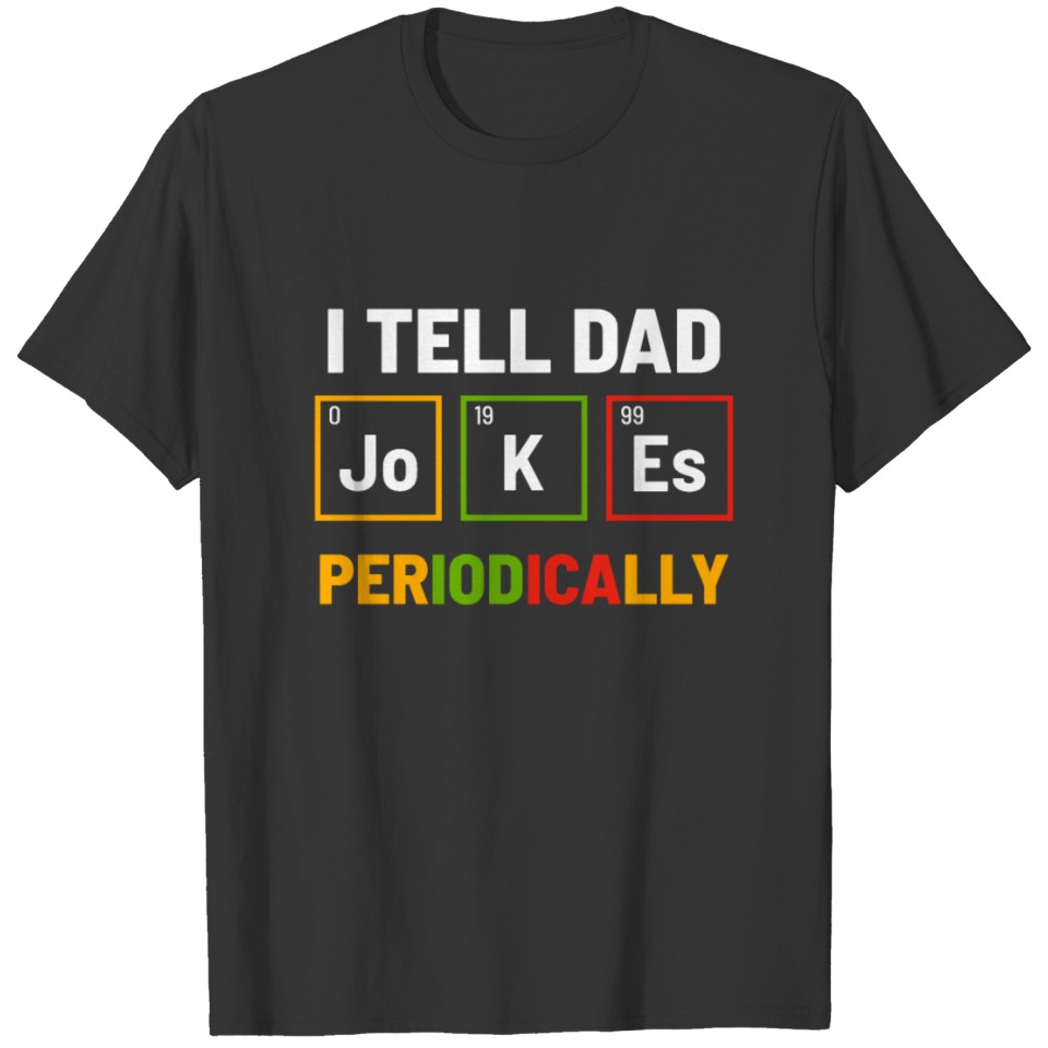 Science Dad Joke T Shirts