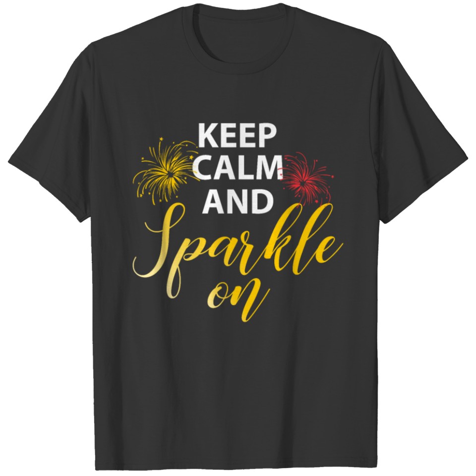 Keep Calm Sparkle On Happy New Year gift for men T-shirt