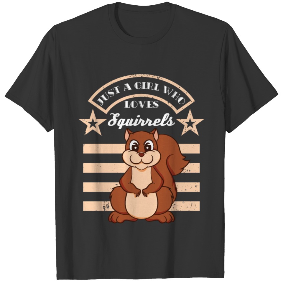 Just A Girl Who Loves Squirrels T-shirt