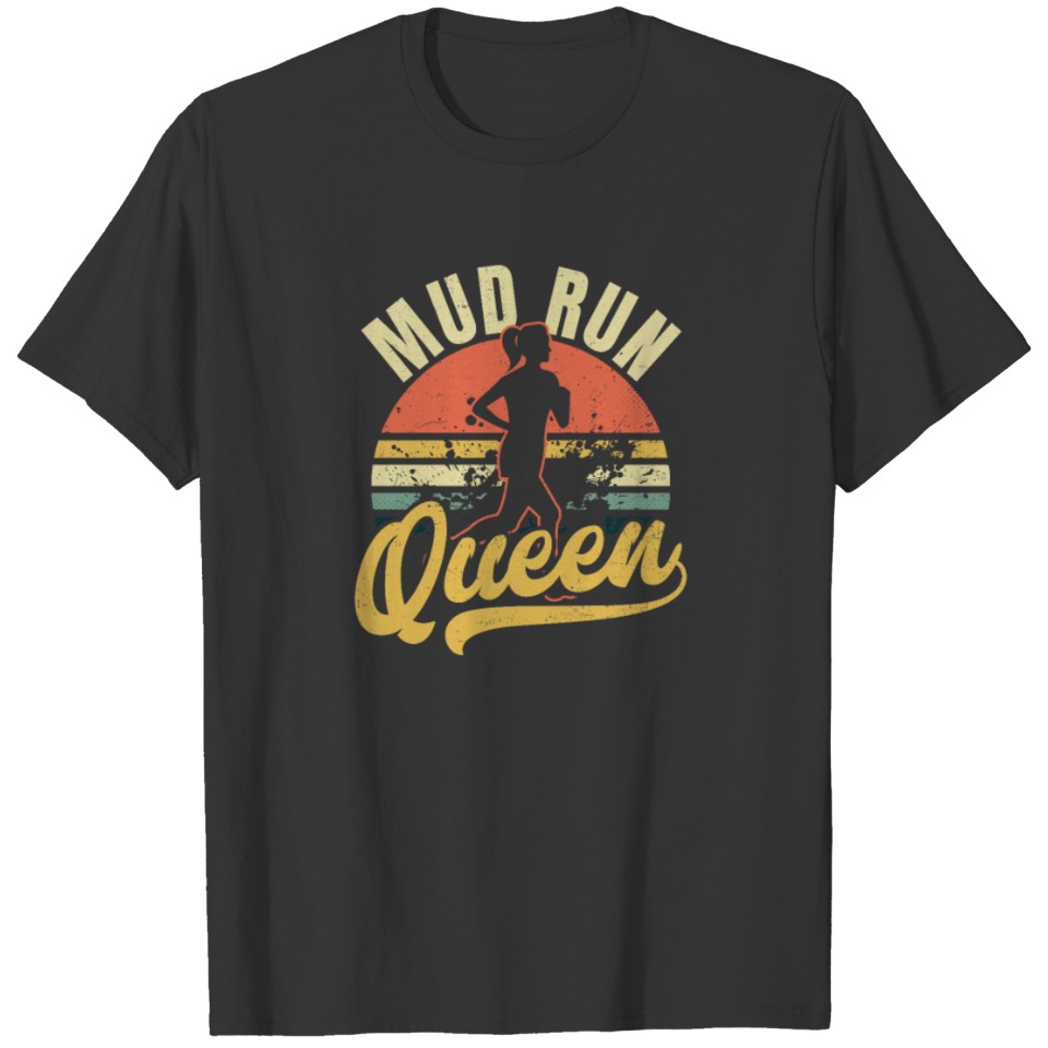 Mud Run Vintage Retro Sunset Queen Gift T-shirt