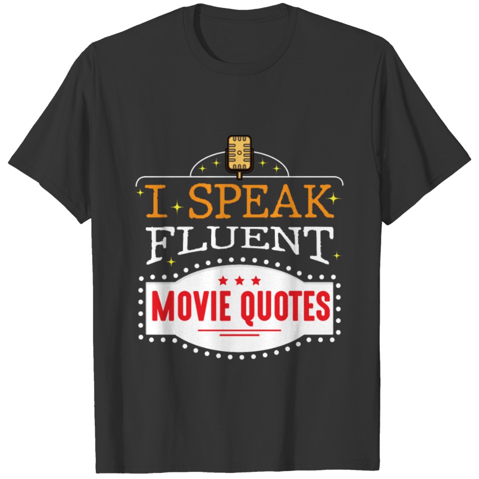 I Speak Fluent Movie Quotes Film Cinema Nights T-shirt