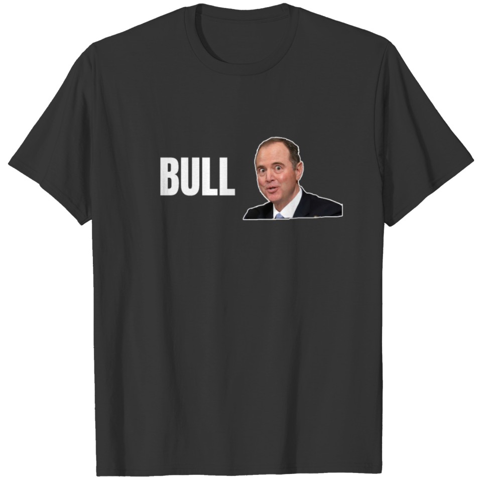 Adam Schiff Joke Donald Trump Gift T-shirt