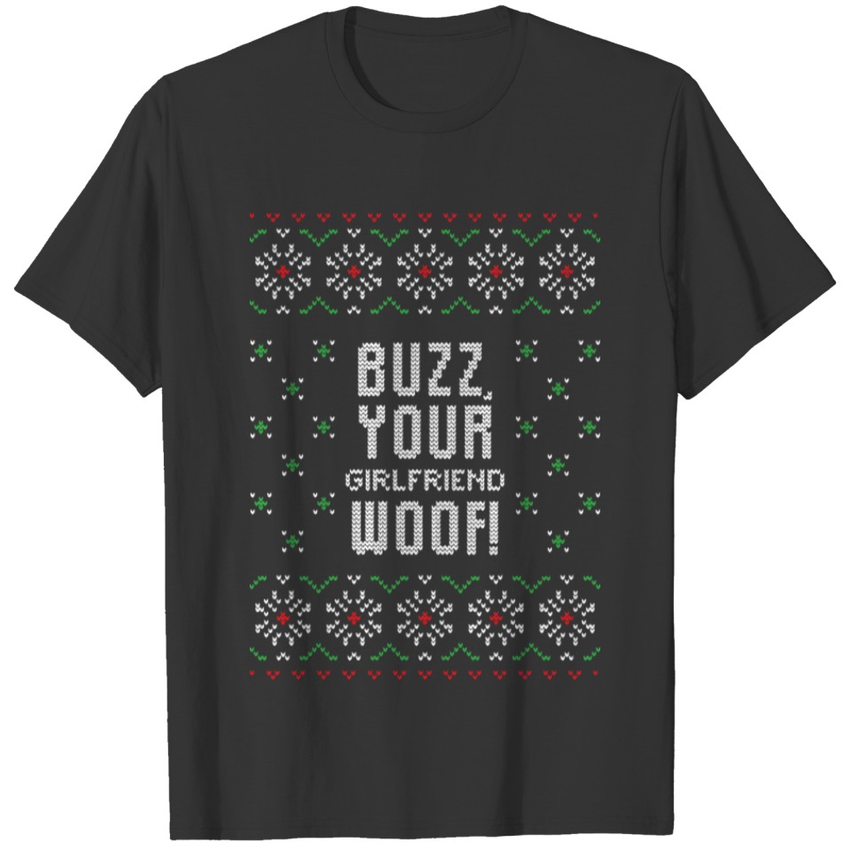 Buzz Your Girlfriend Woof! T-shirt