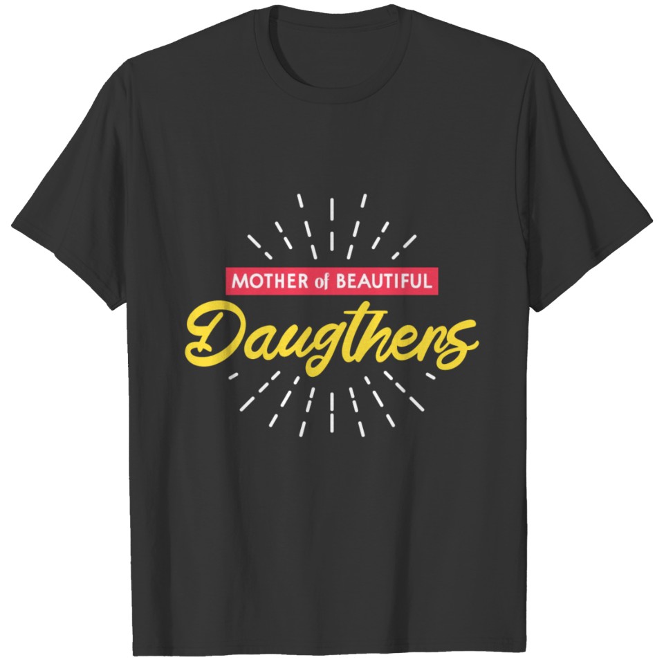 Mom Mother Daughters T-shirt