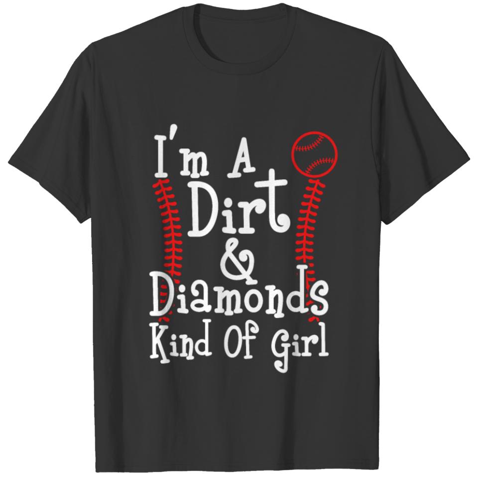 I'm A Dirt And Diamonds Kind Of Girl Baseball T-shirt