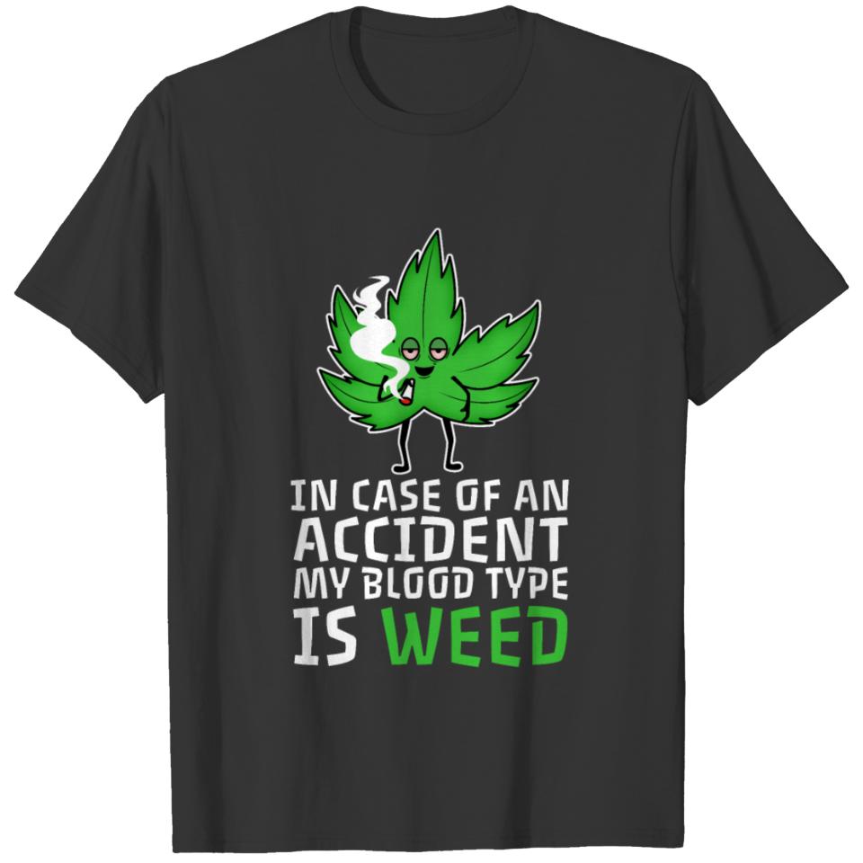 My blood type is weed T-shirt