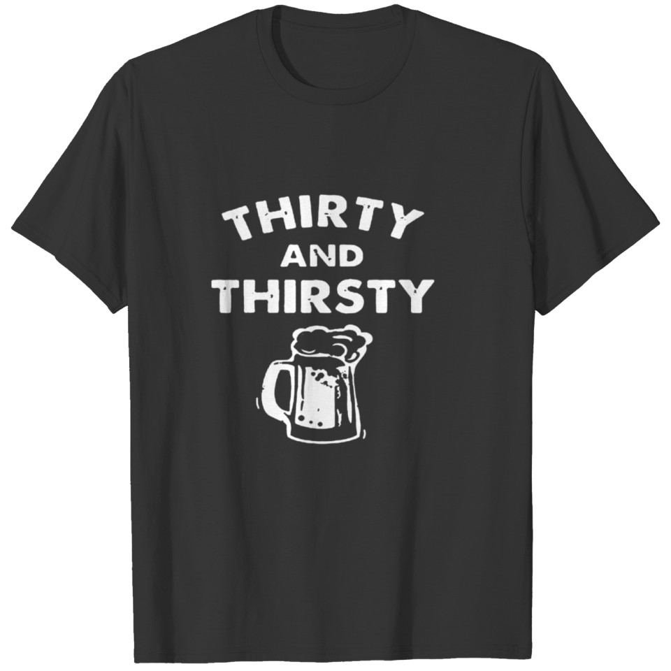 Thirty and T-shirt