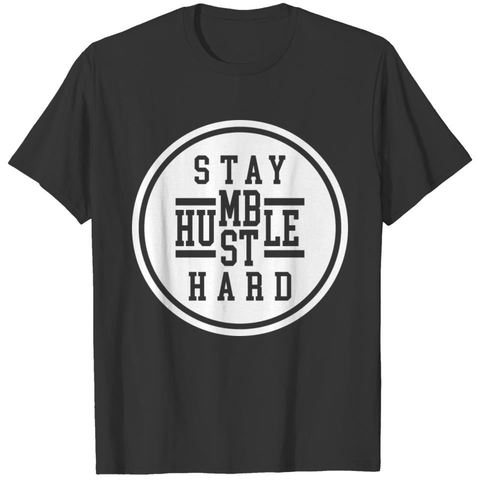 STAY HUMBLE HUSTLE HARD WHITE T-shirt
