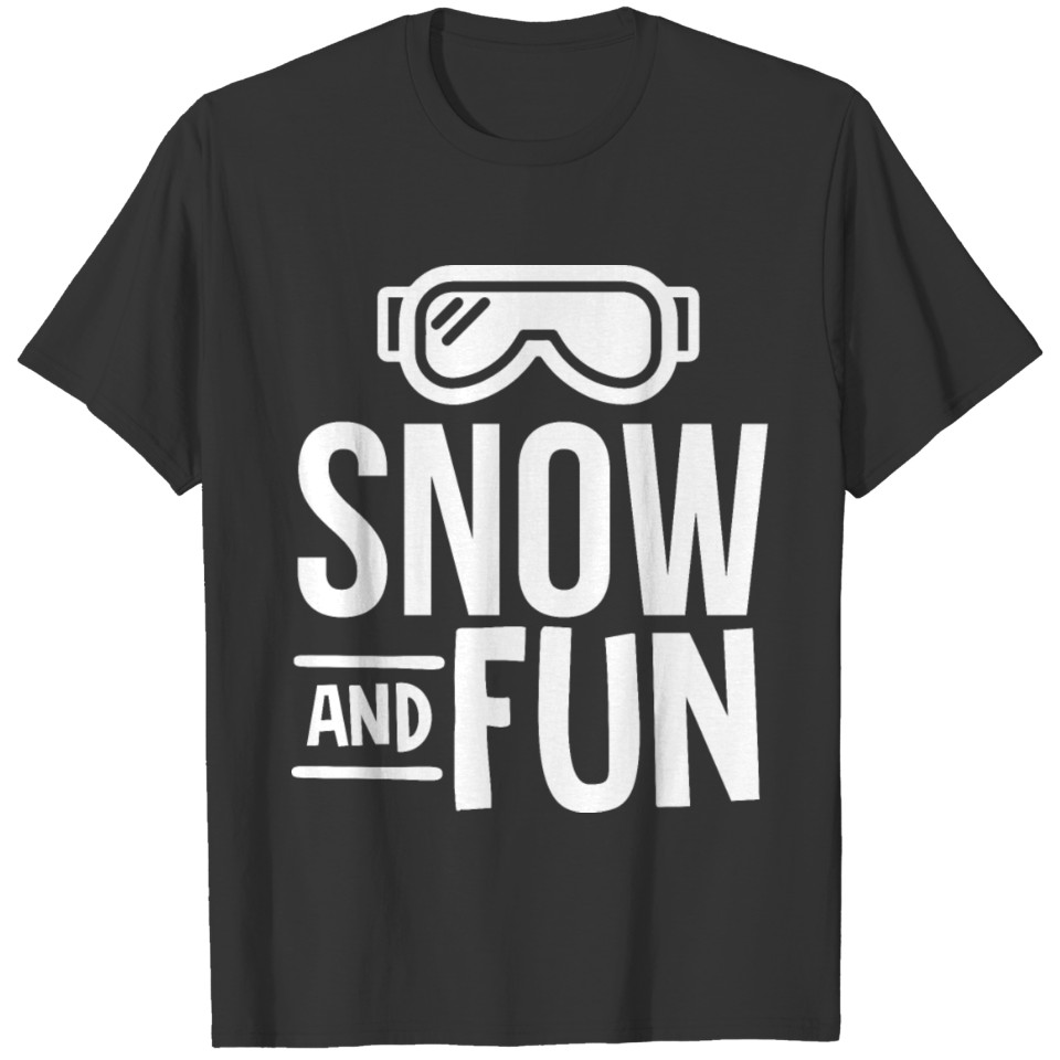 Skiing Shirt Snow And Fun Winter Gift Tee T-shirt