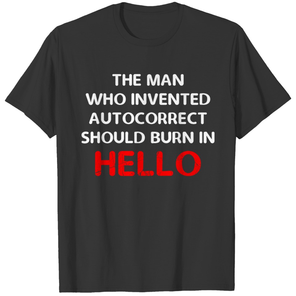 Autokorrektur burn in HELLO bright gift T-shirt