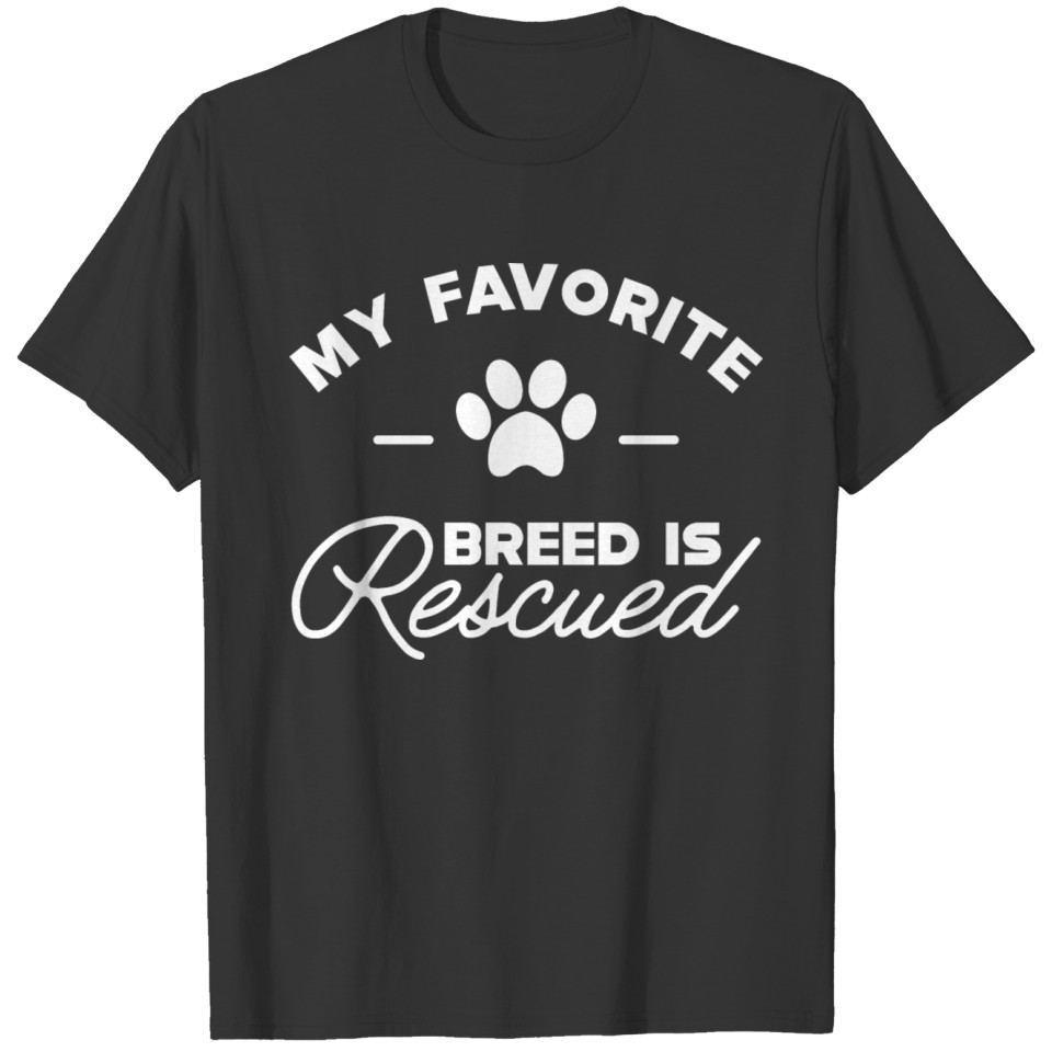 Dod Cad - My Favorite breed is rescued T-shirt