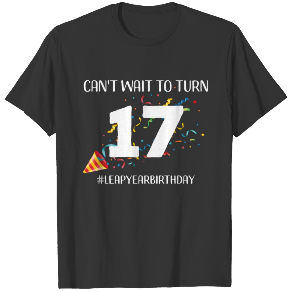 Funny Leap Year 68th Birthday Leapling Can't Wait T-shirt