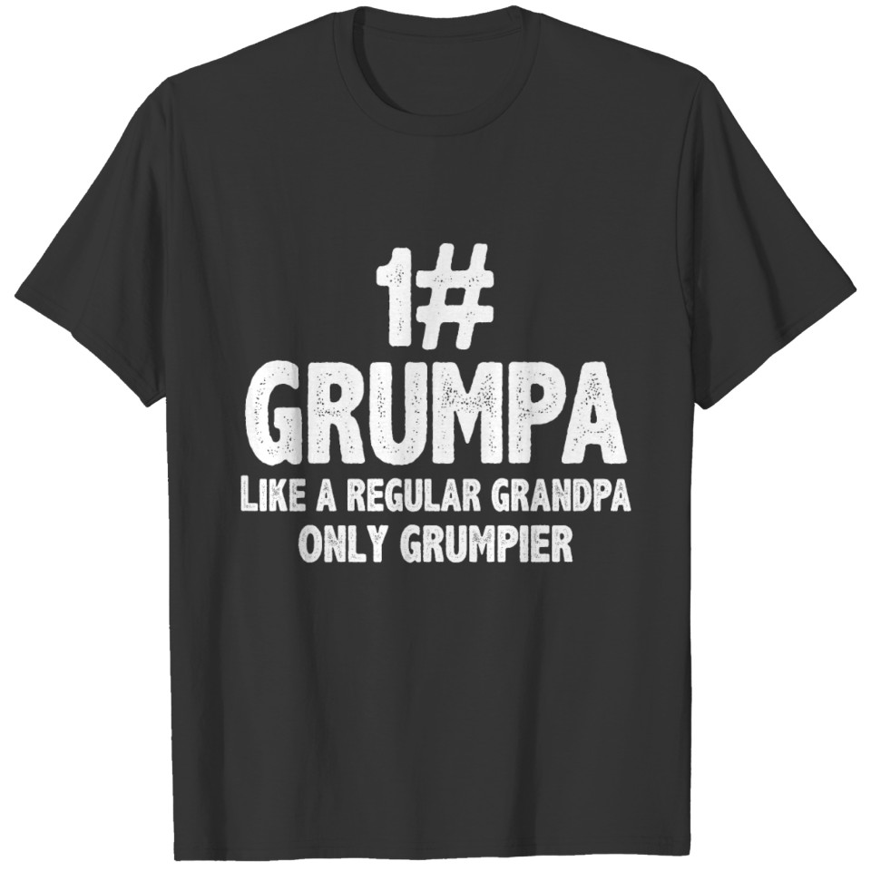 Grumpa Like A Regular Grandpa Only Grumpier grumpa T-shirt