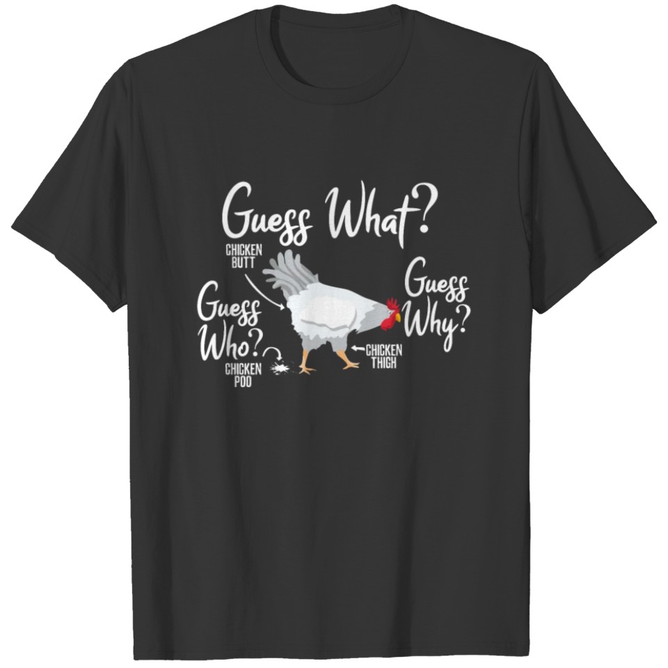 Guess what chicken butt Humor T-shirt