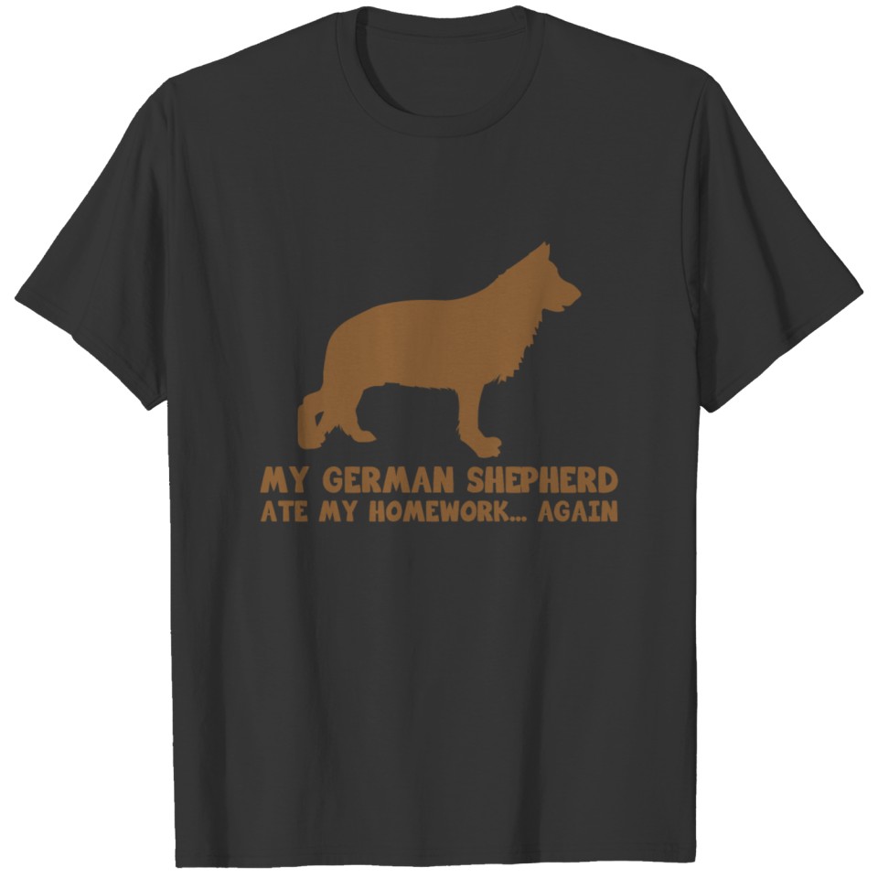 My German Shepherd Ate My Homework Again Dog Shirt T-shirt