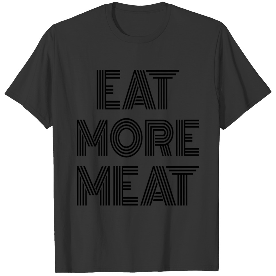 EAT MORE MEAT Stylish Carnivore Retro Art Deco T-shirt