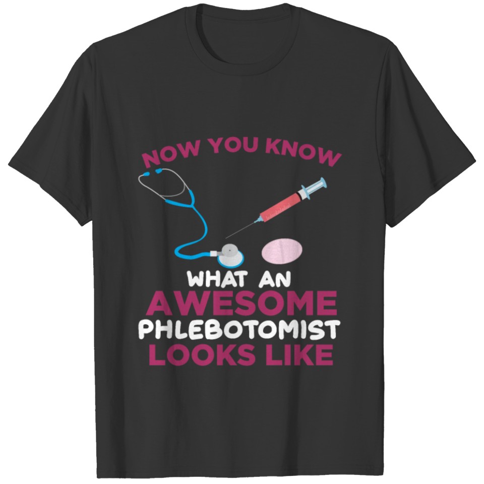 Phlebotomist Blood Venipuncture Vein Phlebotomy T-shirt
