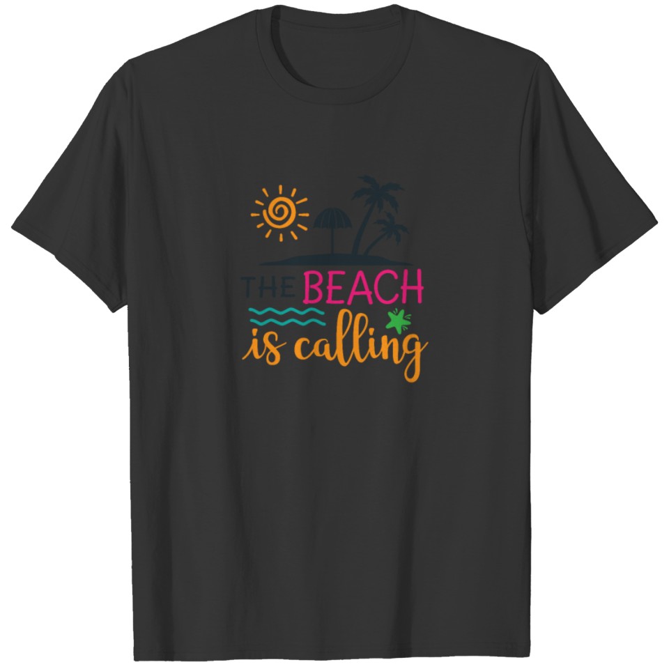 New Beach The Beach is Calling Beachy Design T-shirt