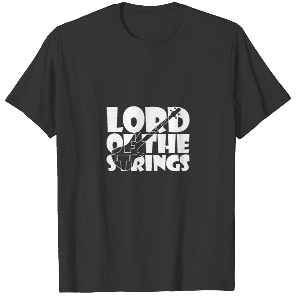 Bass Player gift LORD OF THE STRINGS Bassist T-shirt