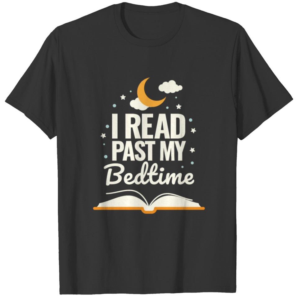 I Read Past My Bedtime Bookworm Joke T-shirt