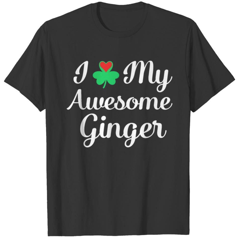 St Patrick's Day I Heart My Awesome Ginger Clover T-shirt