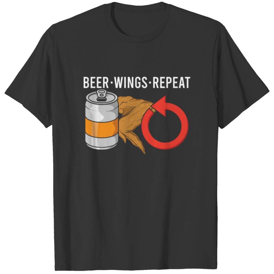 Chicken Wings Beer Repeat Fast Food Lover Gift T-shirt