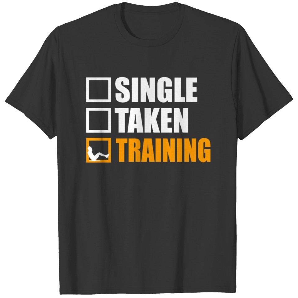 Training Is My Girlfriend T Shirts