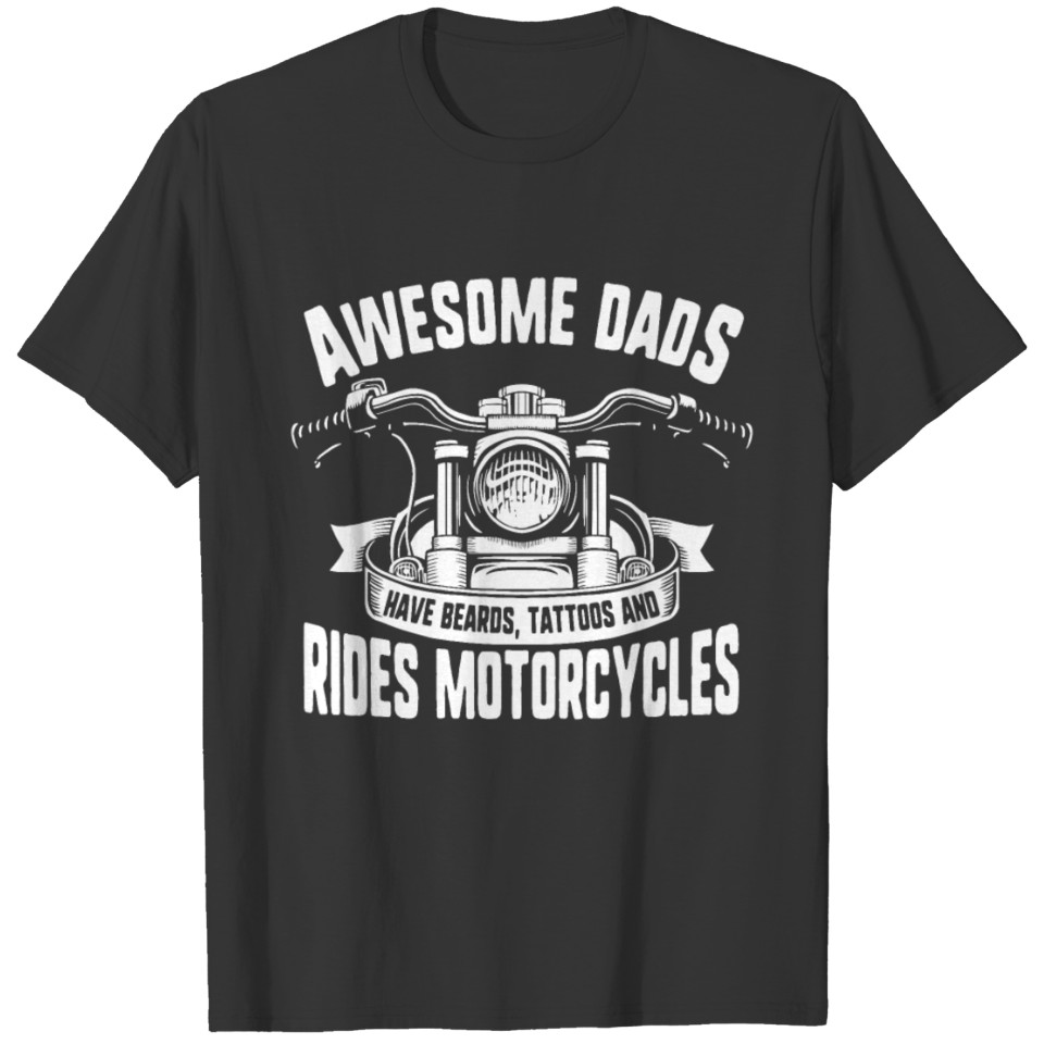Awesome Dad Beard Tattoos and Motorcycles Rider T-shirt