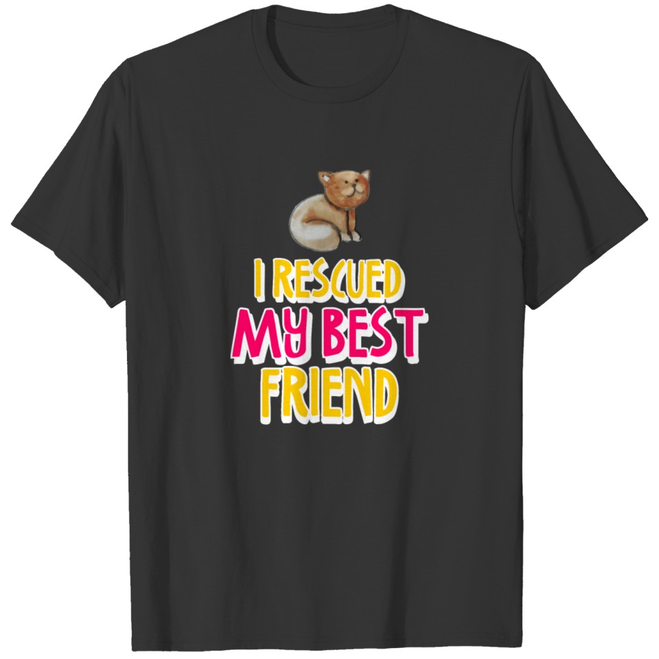 I Rescued My Best Friend Cat Funny Cute Cat Gift T-shirt