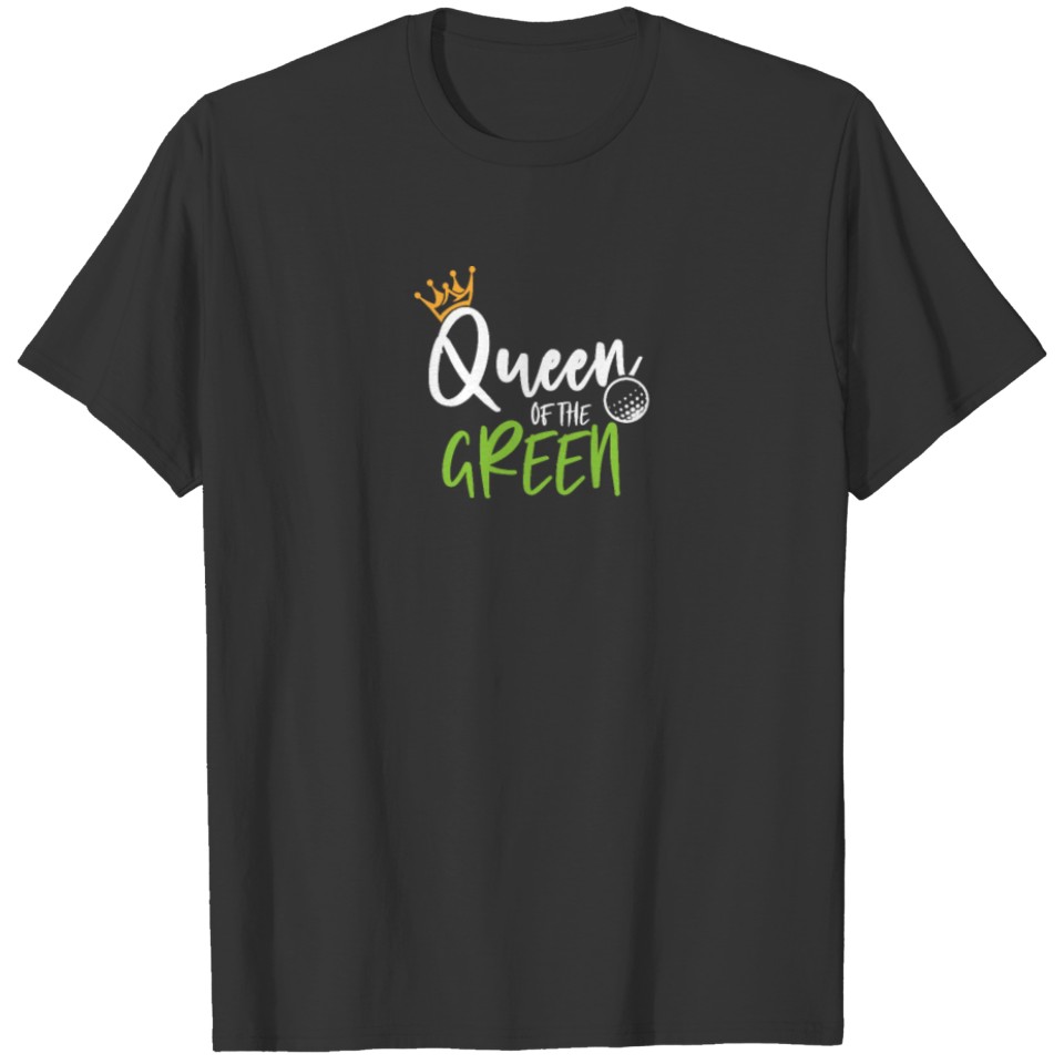 Golf Like a Girl Queen of the Green T-shirt