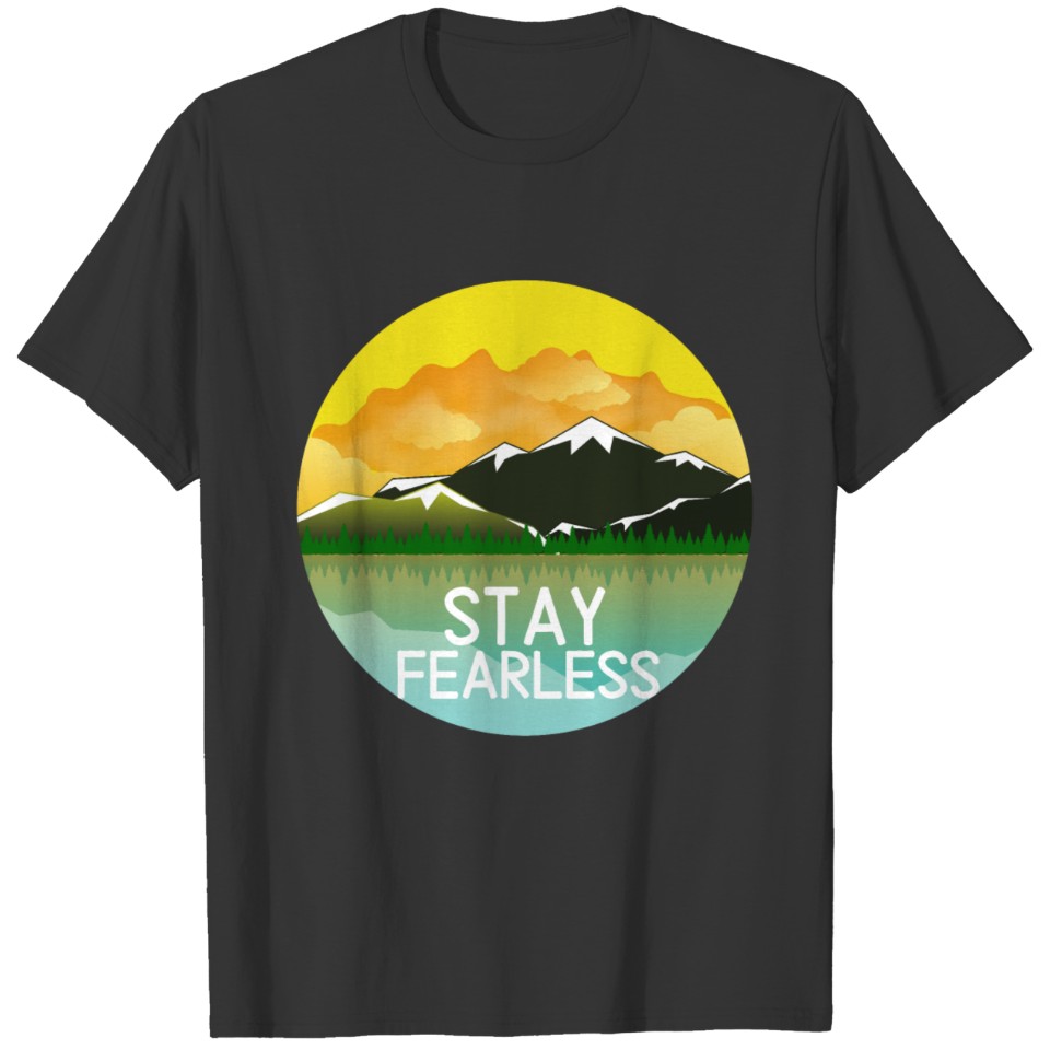 Stay Fearless T-shirt