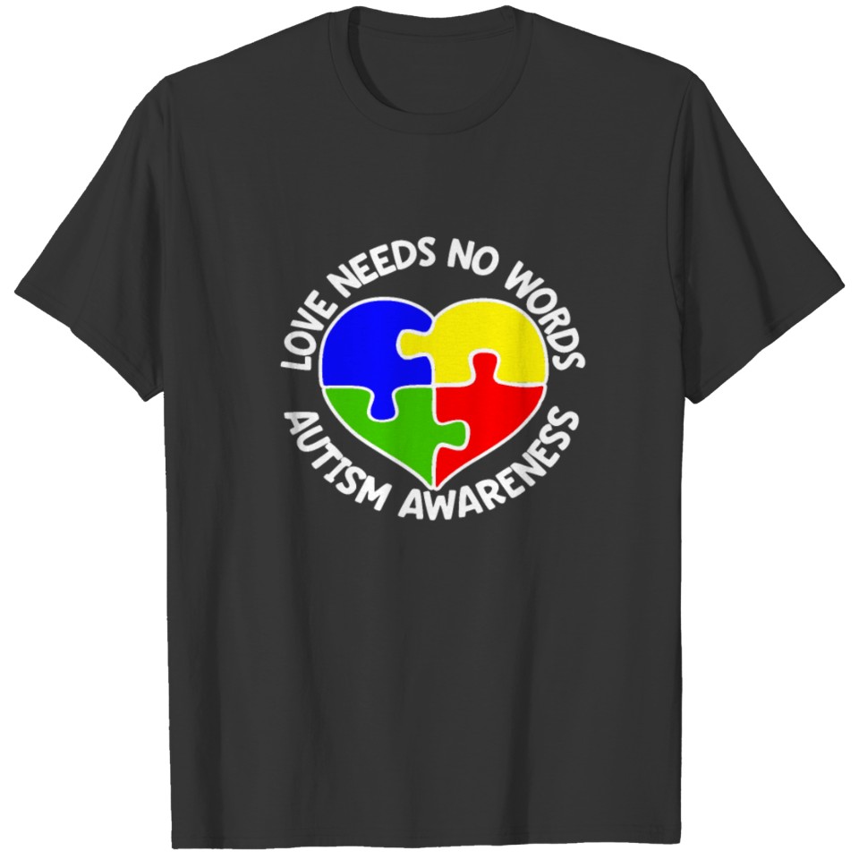 Autism Peace Love Needs No Words Autism Awareness T-shirt