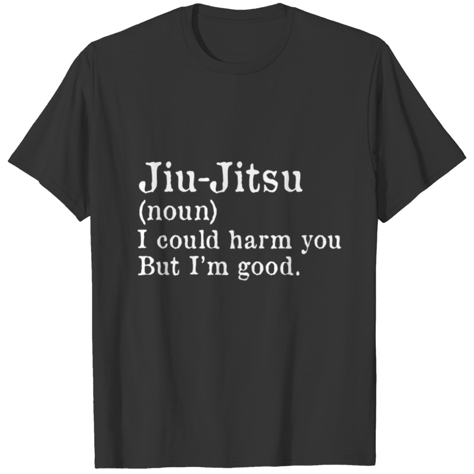 Funny Jiu Jitsu I Could Harm you T Shirts For BJJ Pro