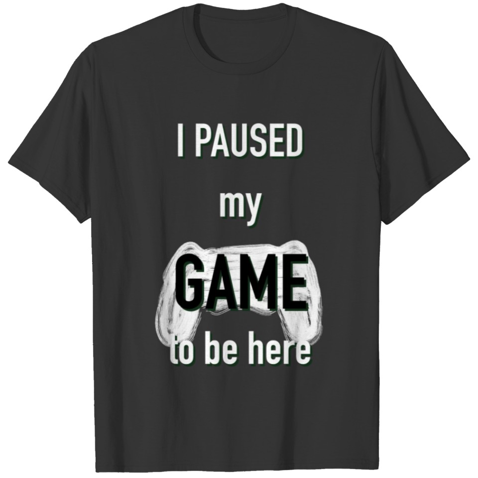 Game paused T-shirt