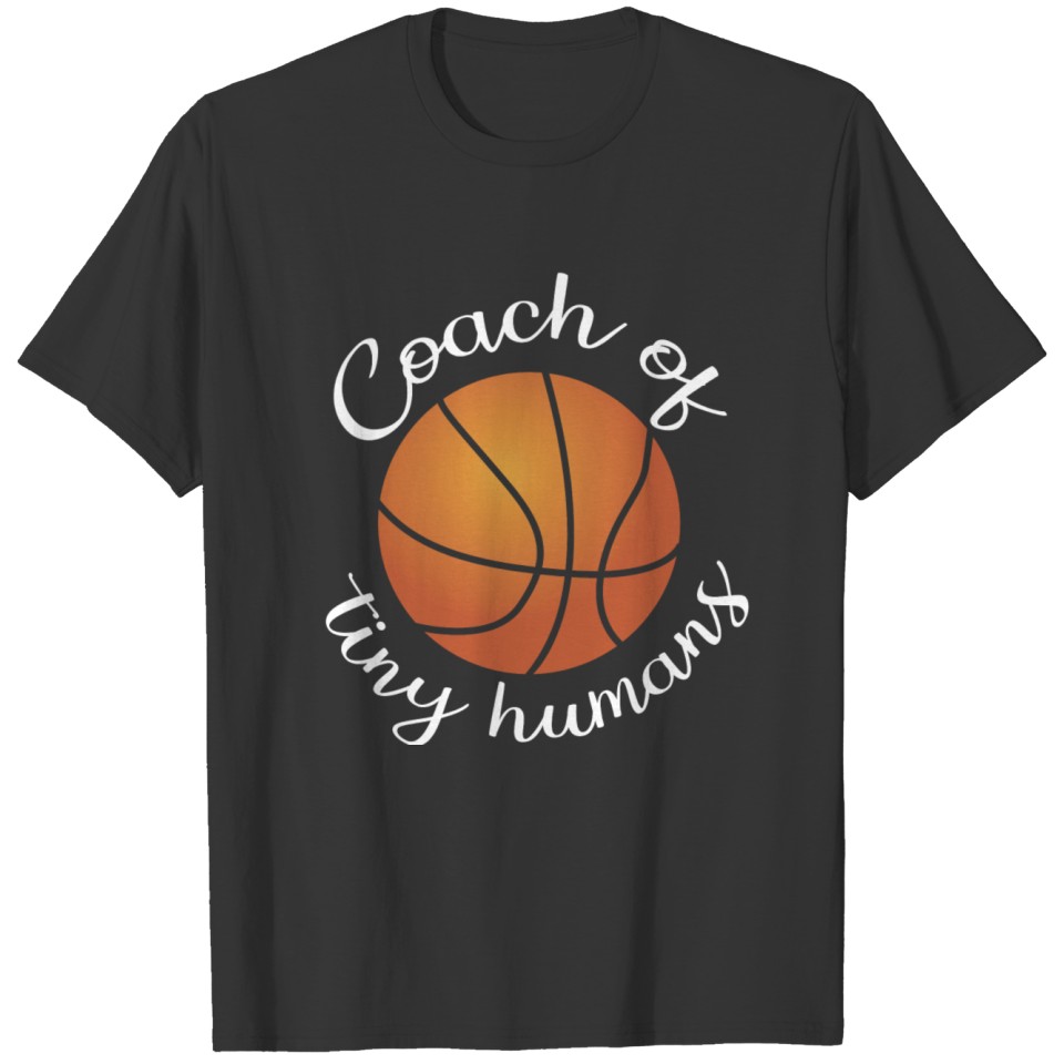 Coach of tiny humans T-shirt
