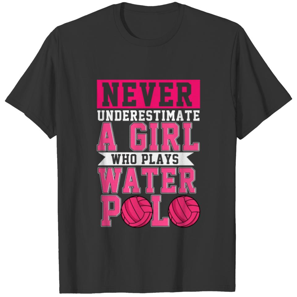 Water Polo Girl Funny Water Polo Women Gift Design T-shirt
