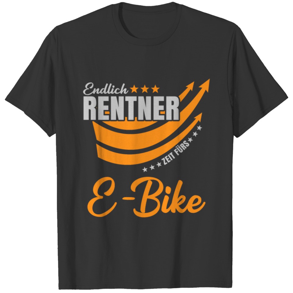 Finally Pensioner E-bike E Bicycle Pension Saying T-shirt