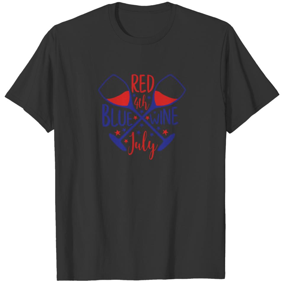 4th of July Red Wine and Blue Fourth of July T-shirt