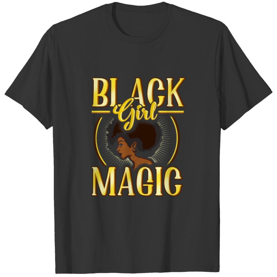 Black Girl Magic Afro Mom Wife Sister Daughter T-shirt