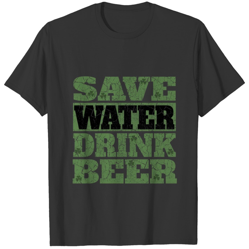 Save Water drink beer T-shirt