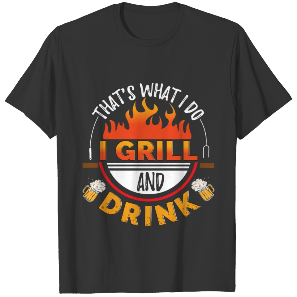 Grill And Drink T-shirt