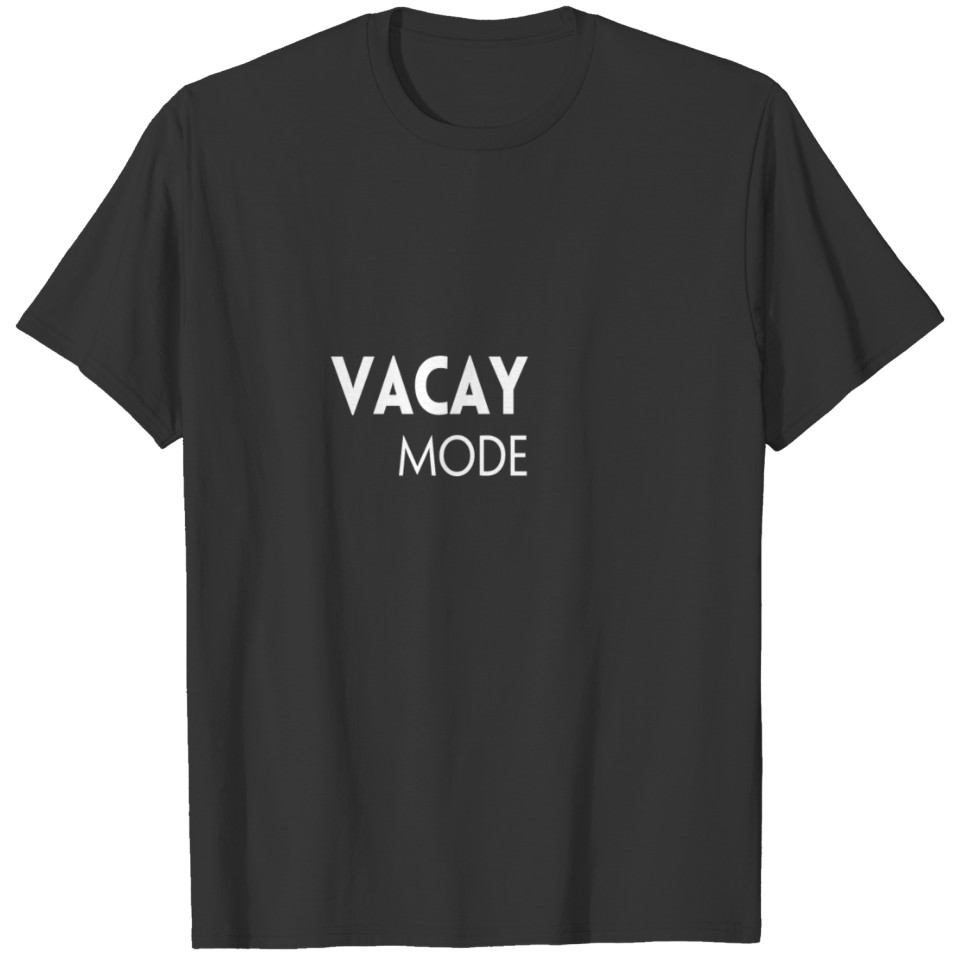 Vacay mode T-shirt