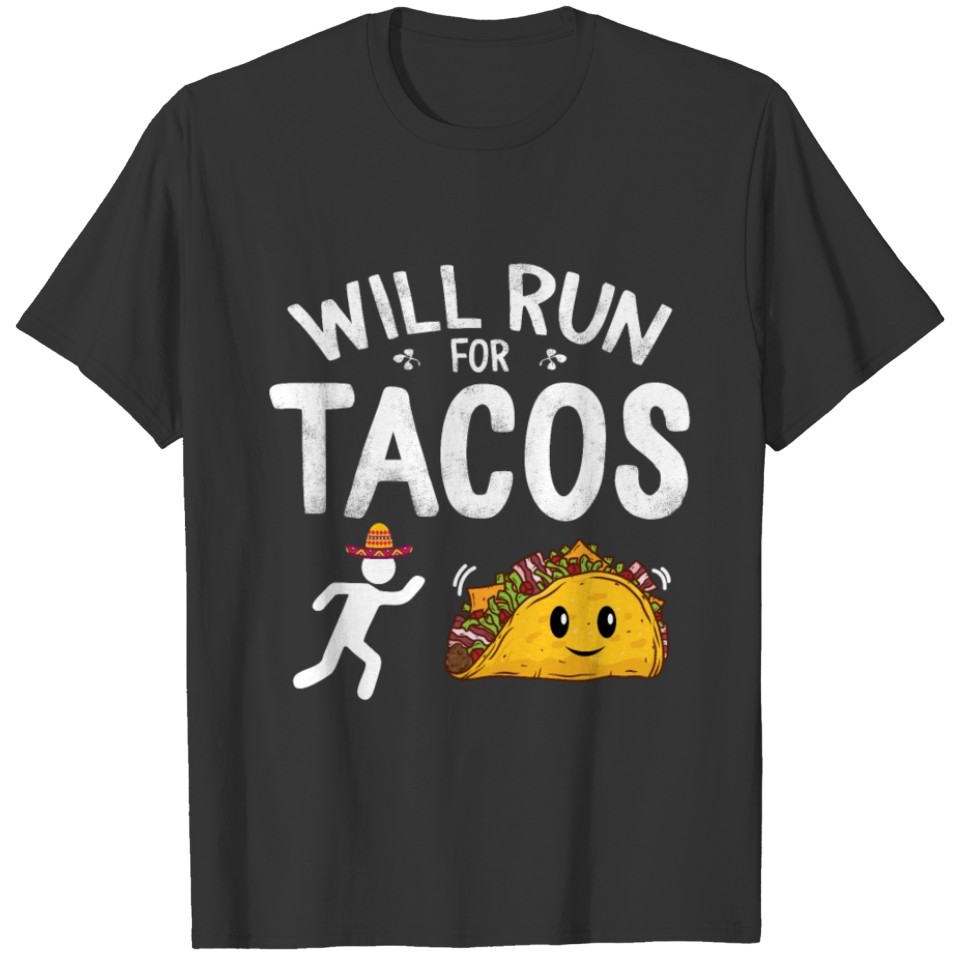 Will Run for Tacos Funny Cinco De Mayo Running T-shirt