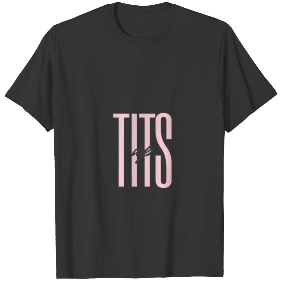 Tits Up T-shirt