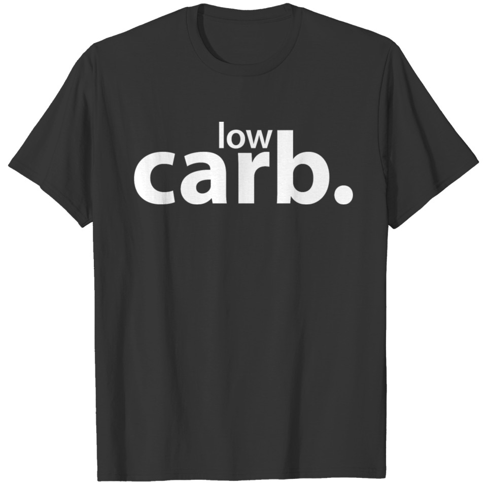 low carb. T-shirt