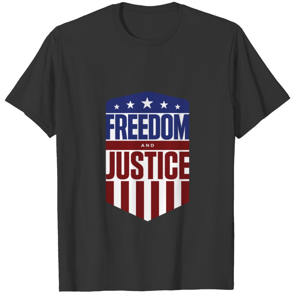 Freedom and Justice Red White Blue Stars Stripes T Shirts